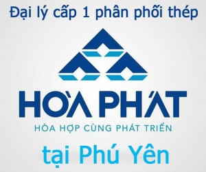Đại lý phân phối thép Hòa Phát tại Phú Yên