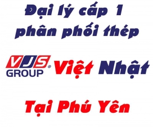 Đại lý phân phối thép Việt Nhật tại Phú Yên