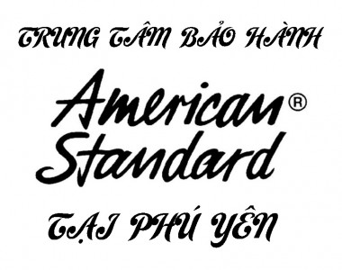 Trung tâm bảo hành American Standard tại Phú Yên